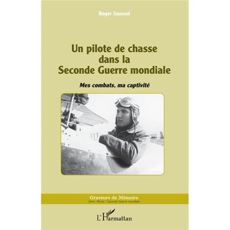 Un pilote de chasse dans la Seconde Guerre mondiale