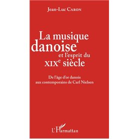 La musique danoise et l'esprit du XIXe siècle