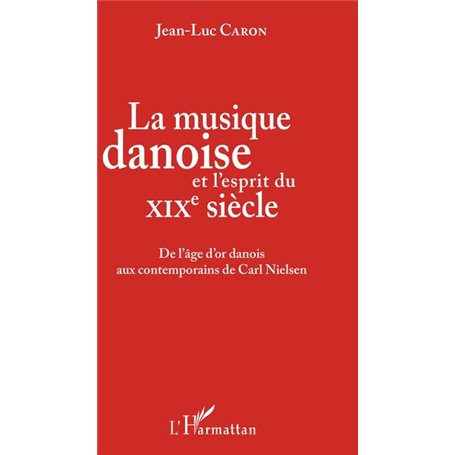 La musique danoise et l'esprit du XIXe siècle