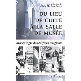 Du lieu de culte à la salle de musée