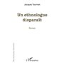 Un ethnologue disparaît