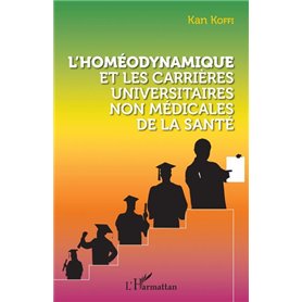 L'homéodynamique et les carrières universitaires non médicales de la santé