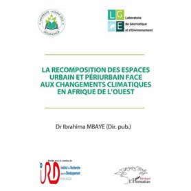 La recomposition des espaces urbain et périurbain face aux changements climatiques en Afrique de l'Ouest