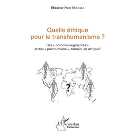 Quelle éthique pour le transhumanisme ?