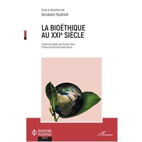 La bioéthique au XXIe siècle