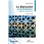 La dépression et son traitement : aspects méconnus