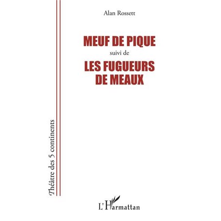 Meuf de pique suivi de Les fugueurs de meaux