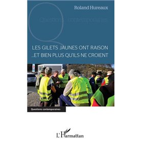 Les gilets jaunes ont raison... et bien plus qu'ils ne croient