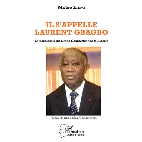 Il s'appelle Laurent Gbagbo