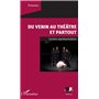 Du venin au théâtre et partout