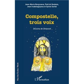 Compostelle, trois voix