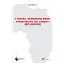 L'exercice du ministère public à la juridiction des comptes au Cameroun