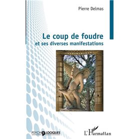 Le coup de foudre et ses diverses manifestations