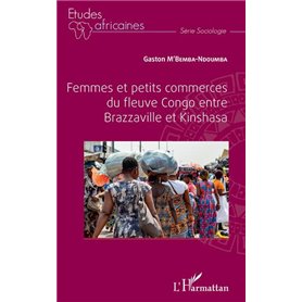 Femmes et petits commerces du fleuve Congo entre Brazzaville et Kinshasa