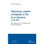 Migrations, emplois et inégalités à l'île de La Réunion (1946-1999)