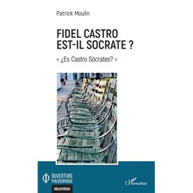 Fidel Castro est-il Socrate ?