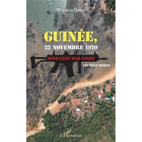 Guinée, 22 novembre 1970. Opération Mar Verde (nouvelle édition)