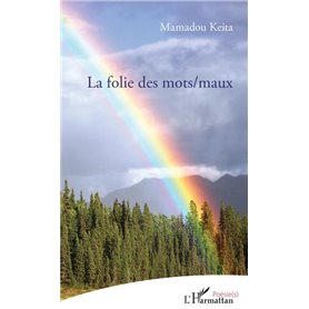 La folie des mots/maux
