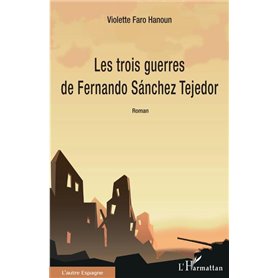 Les trois guerres de Fernando Sánchez Tejedor