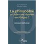 La philosophie a-t-elle une histoire en Afrique ?