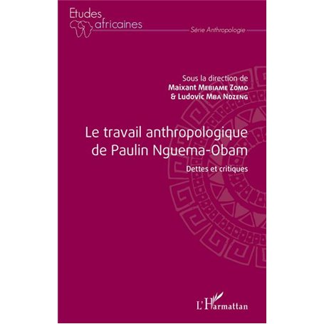 Le travail anthropologique de Paulin Nguema-Obam