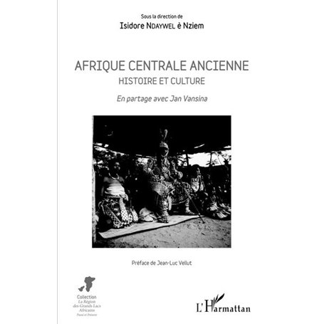 Afrique centrale ancienne. Histoire et culture