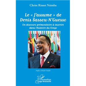 Le "J'assume" de Denis Sassou-N'Guesso