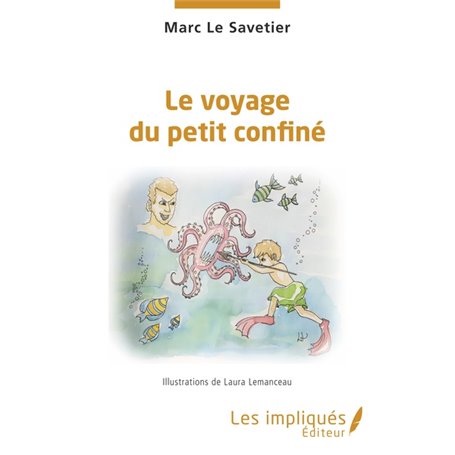 Le voyage du petit confiné