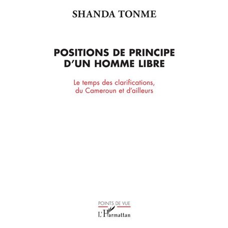 Positions de principe d'un homme libre