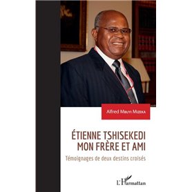 Etienne Tshisekedi mon frère et ami