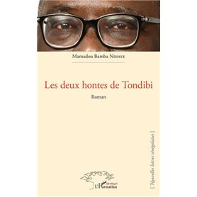 Les deux hontes de Tondibi. Roman