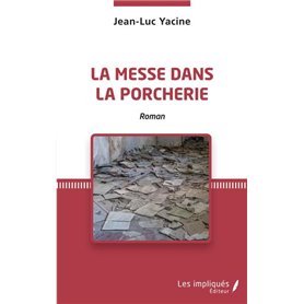 La messe dans la porcherie