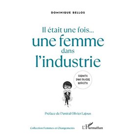 Il était une fois... une femme dans l'industrie