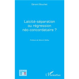 Laïcité-séparation ou régression néo-concordataire ?