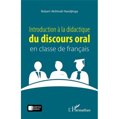 Introduction à la didactique du discours oral en classe de français