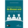 Introduction à la didactique du discours oral en classe de français