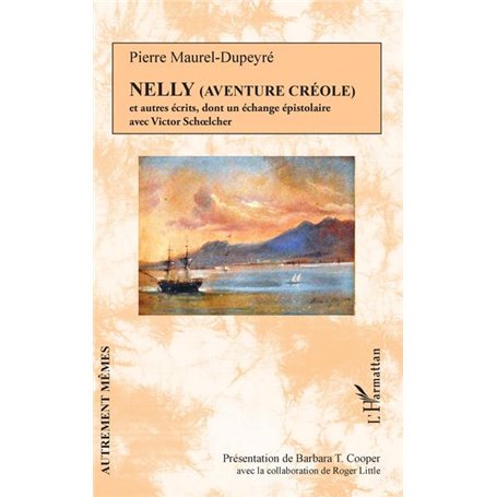 Nelly (Aventure créole) et autres récits,