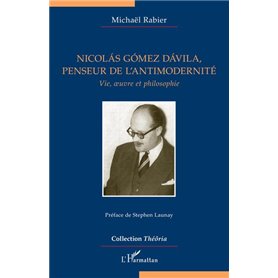 Nicolás Gómez Dávila, penseur de l'antimodernité