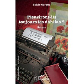 Fleuriront-ils toujours les dahlias ?