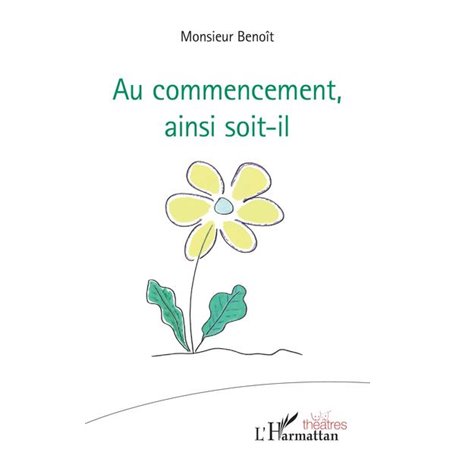 Au commencement, ainsi soit-il