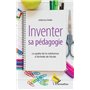 Inventer sa pédagogie