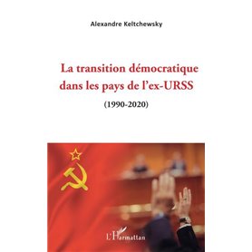 La transition démocratique dans les pays de l'ex-URSS