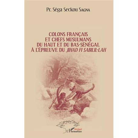 Colons français et chefs musulmans du Haut et du Bas-Sénégal