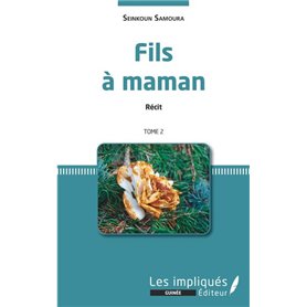 Fils à maman. Récit. Tome 2