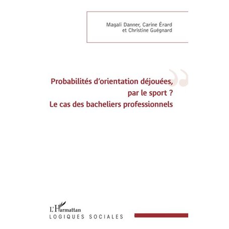 Probabilités d'orientation déjouées, par le sport ?