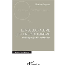 Le néolibéralisme est un totalitarisme