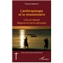 L'anthropologie et le missionnaire.