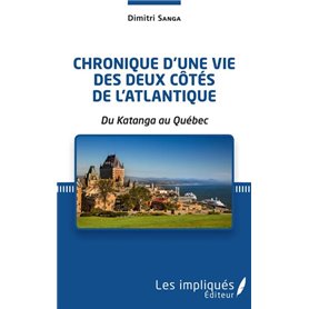 Chronique d'une vie des deux côtés de l'Atlantique