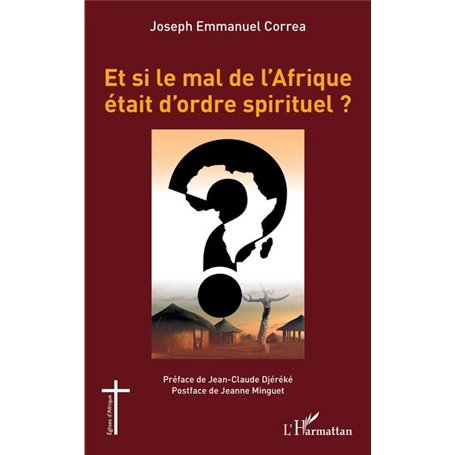 Et si le mal de l'Afrique était d'ordre spirituel ?