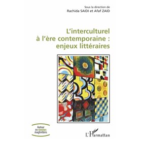 L'interculturel à l'ère contemporaine : enjeux littéraires